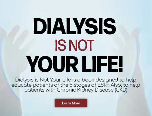 Dialysis is Not Your Life